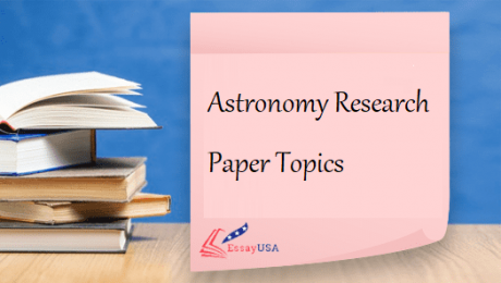 Astronomy Research Paper Topics